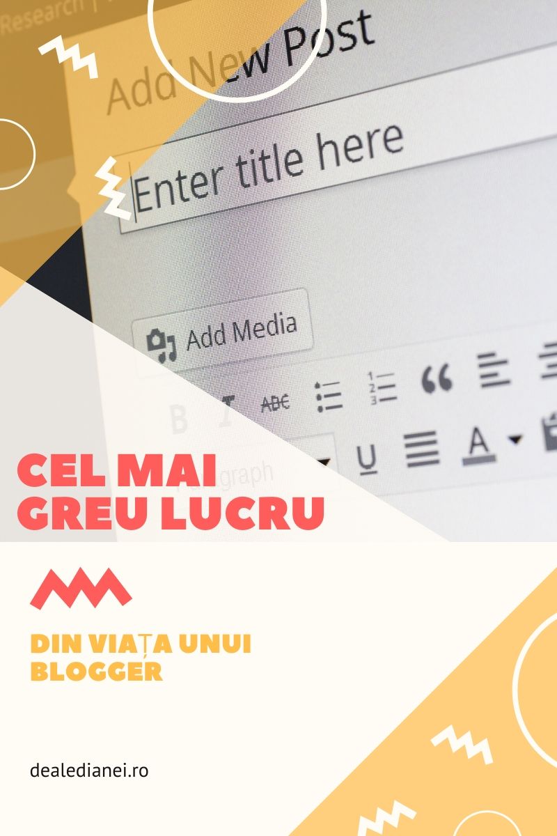 Cel mai greu lucru din viața unui blogger