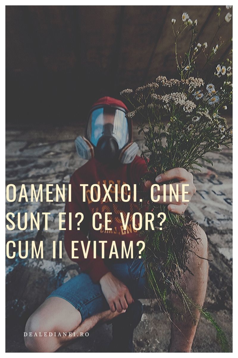 Oameni toxici. Cine sunt ei? Ce vor? Cum îi evităm?