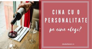Cina cu o personalitate