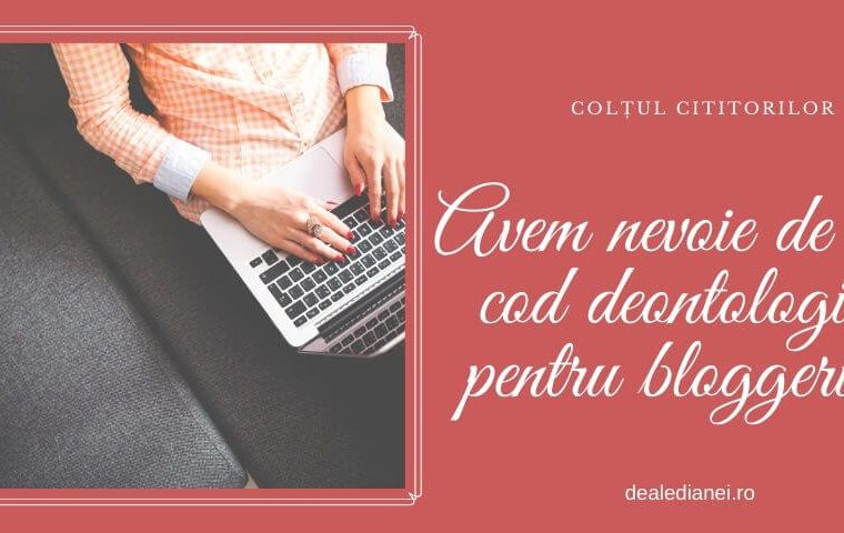 Colțul cititorilor: Avem nevoie de un cod deontologic pentru bloggeri?