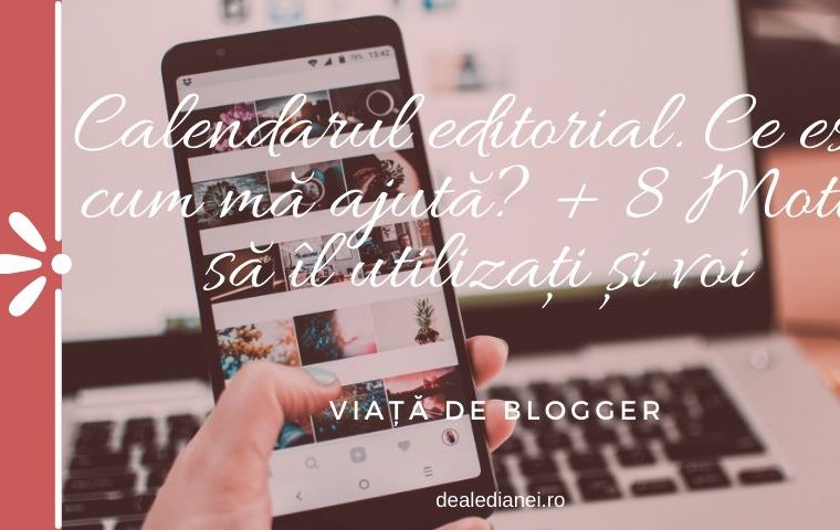 Calendarul editorial. Ce este, cum mă ajută? + 8 motive să îl utilizați și voi