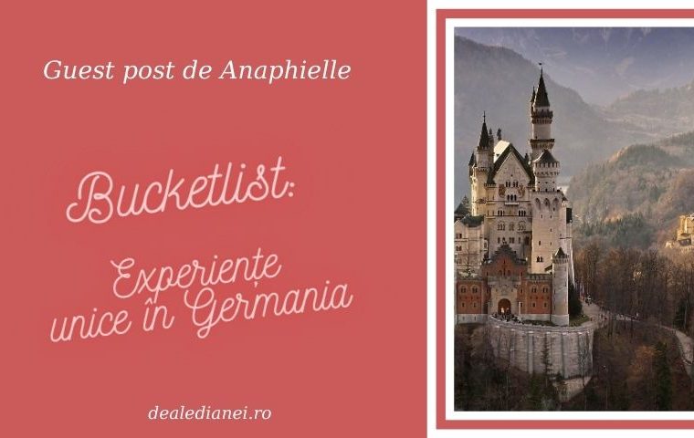 Bucketlist: Experiențe unice în Germania (guest post)