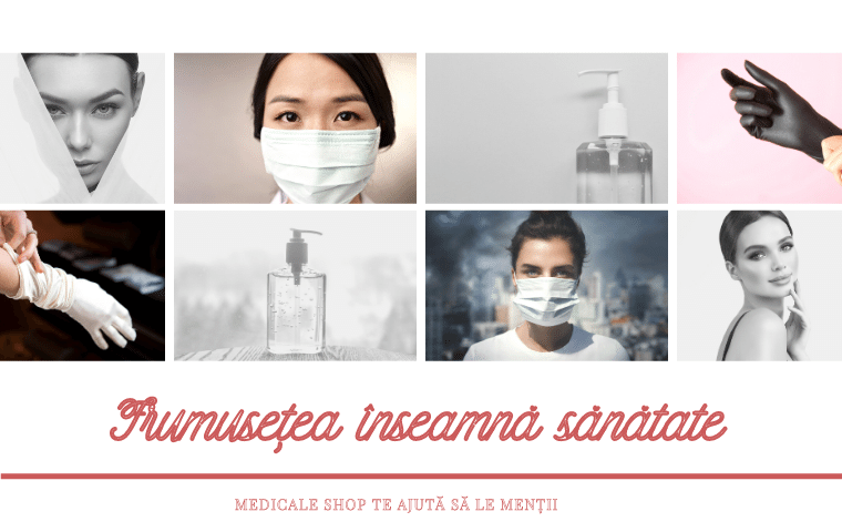 Frumusețea înseamnă sănătate. Medicale Shop te ajută să le menții