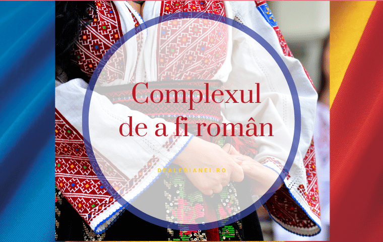 Complexul de a fi român
