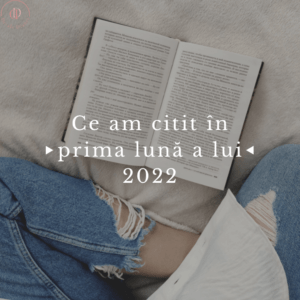 ce am citit în prima lună a lui 2022 recomandări cărți