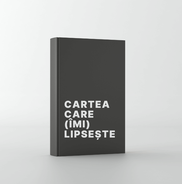 Cartea care (îmi) lipsește